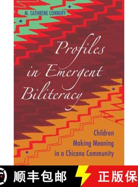 预订 Profiles in Emergent Biliteracy: Children Making Meaning in a Chicano Community [9781433108624]