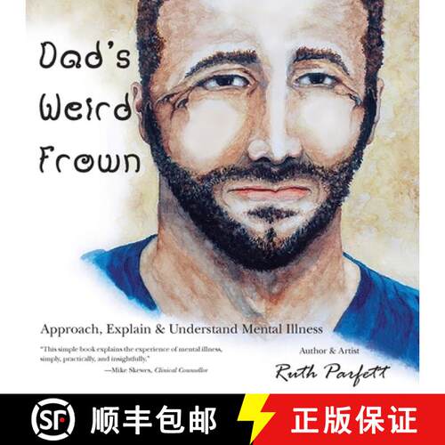 【3-4周达】Dad's Weird Frown: Approach, Explain & Understand Mental Illness [9780648455325]