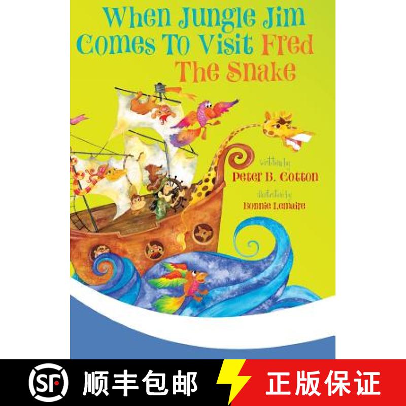 【2-3周达】When Jungle Jim Comes to Visit Fred the Snake [9781948543491]