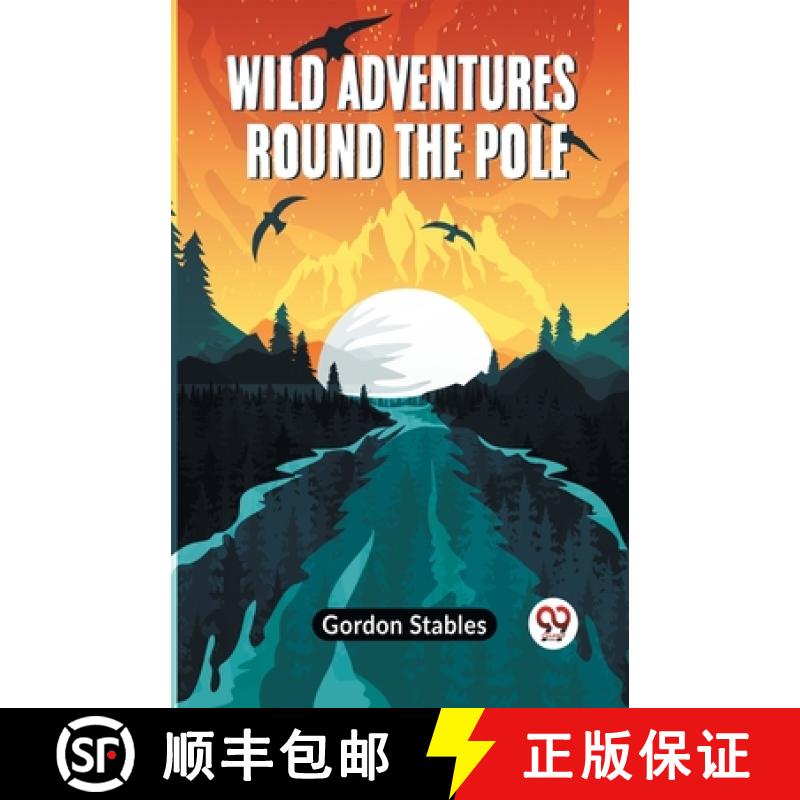 【2-3周达】Wild Adventures round the Pole (Edition2023) [9789359957739]