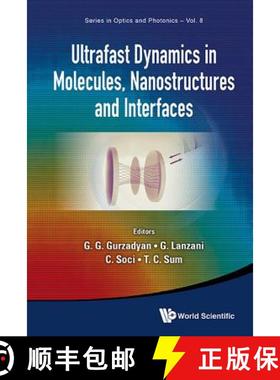 【3-4周达】Ultrafast Dynamics In Molecules, Nanostructures And Interfaces - Selected Lectures Present... [9789814556910]