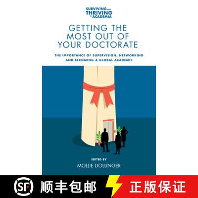 【3-4周达】Getting the Most Out of Your Doctorate – The Importance of Supervision, Networking and Be... [9781787699083]