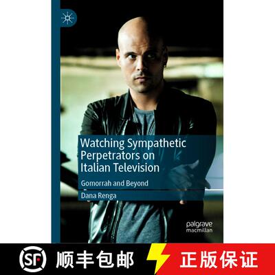 【3-4周达】Watching Sympathetic Perpetrators on Italian Television : Gomorrah and Beyond [9783030115029]