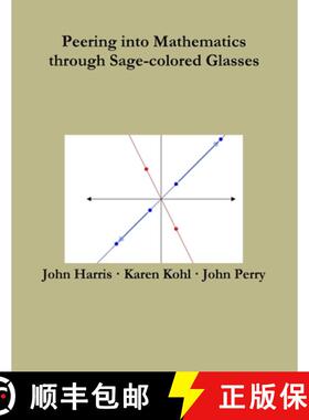 预订 Peering into Mathematics through Sage-colored Glasses [9781365458255]