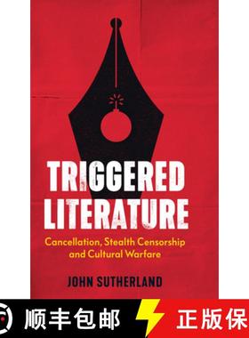 【3-4周达】Triggered Literature: Cancellation, Stealth Censorship and Cultural Warfare [9781785908170]