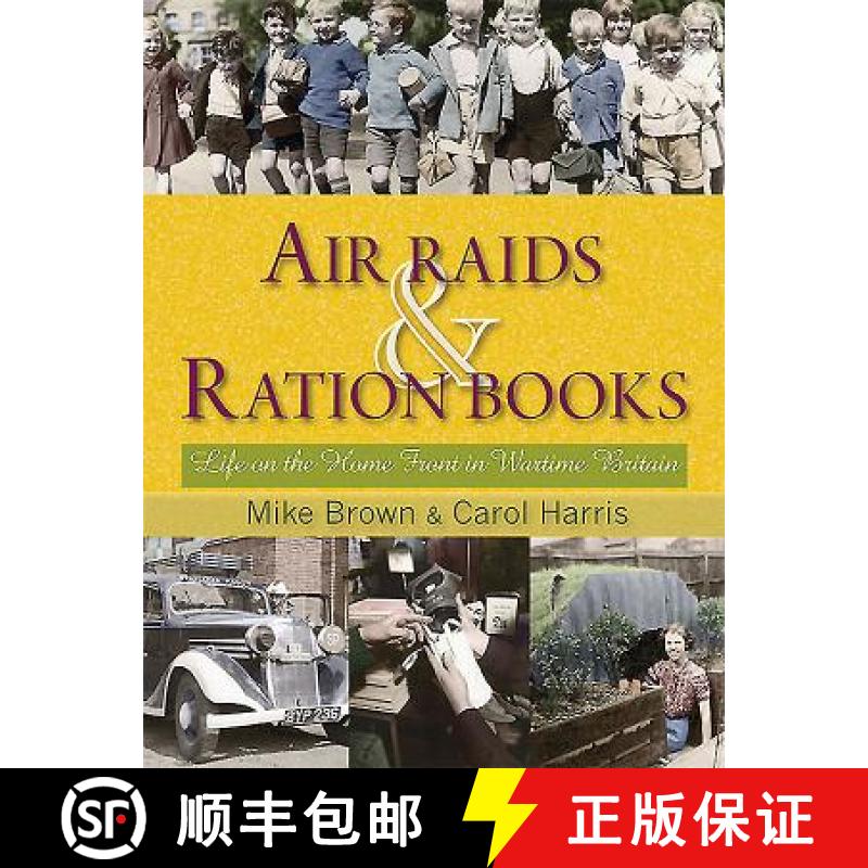 【3-4周达】Air Raids and Ration Books: Life on the Home Front in Wartime Britain [9780955272363]