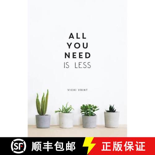 【3-4周达】精装 All You Need Is Less: Minimalist Living for Maximum Happiness [9781786857668]
