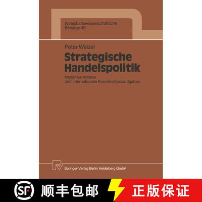 【3-4周达】Strategische Handelspolitik : Nationale Anreize und internationale Koordinationsaufgaben [9783790805468]