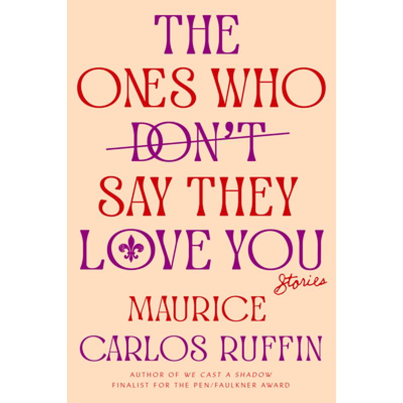 预订 the ones who dont say they love you. [9780593133408]