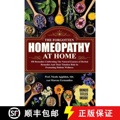 【3-4周达】The Forgotten Homeopathy at Home: 350 Remedies Celebrating the natural essence of herbal r... [9781957141763]