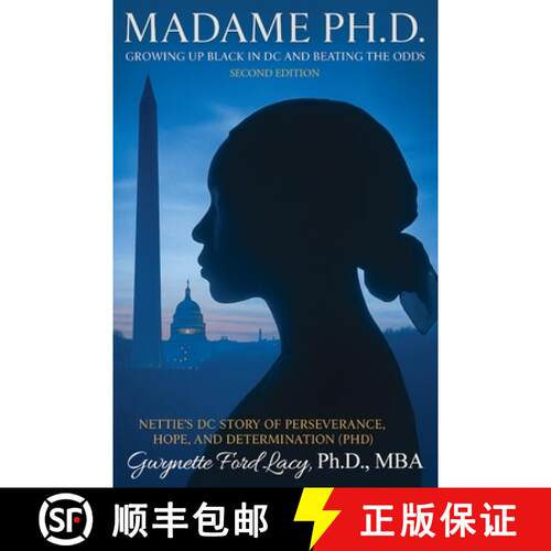 【3-4周达】Madame Ph.D.: Growing Up Black in DC and Beating the Odds: Nettie's DC Story of Perseveran... [9781969642210]