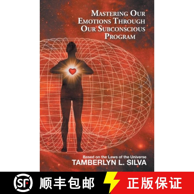 【2-3周达】Mastering Our Emotions Through Our Subconscious Program: Based on the Laws of the Universe [9781982259433]