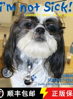 【3-4周达】I'm Not Sick! Chopper's Tails of the Doctor [9780989139304]