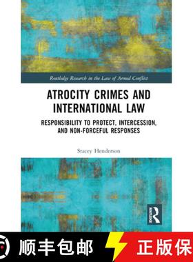 【3-4周达】Atrocity Crimes and International Law: Responsibility to Protect, Intercession, and Non-Fo... [9781032116457]