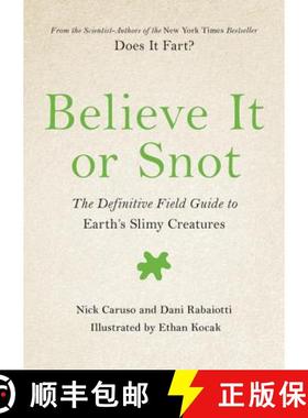 【3-4周达】Believe It or Snot: The Definitive Field Guide to Earth's Slimy Creatures [9780306846144]