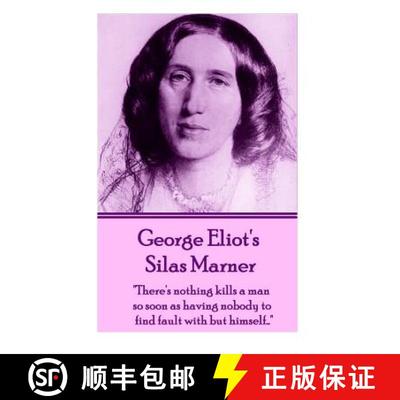 【3-4周达】George Eliot's Silas Marner: There's nothing kills a man so soon as having nobody to find ... [9781780008394]