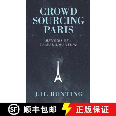 【3-4周达】Crowdsourcing Paris: Memoirs of a Paris Adventure [9780988449770]