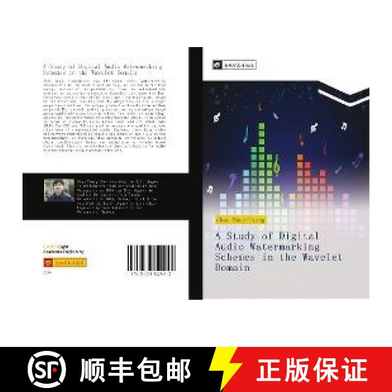 预订 A Study of Digital Audio Watermarking Schemes in the Wavelet Domain [9783639829242]