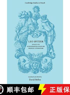 【3-4周达】Leo Spitzer: Essays on Seventeenth-Century French Literature - Leo Spitzer: Essays on Seve... [9780521289719]