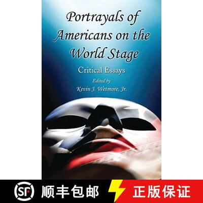 【3-4周达】Portrayals of Americans on the World Stage : Critical Essays [9780786444199]