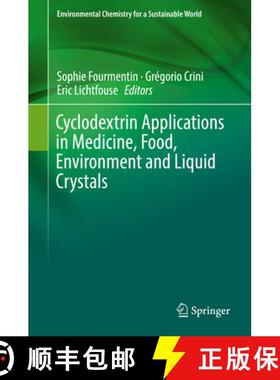 【3-4周达】Cyclodextrin Applications in Medicine, Food, Environment and Liquid Crystals [9783319761619]