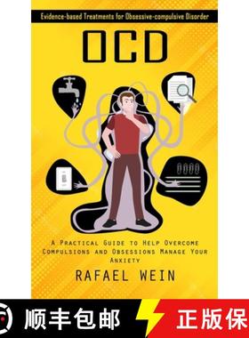 预订 Ocd: Evidence-based Treatments for Obsessive-compulsive Disorder (A Practical Guide to Help Over... [9781998927197]