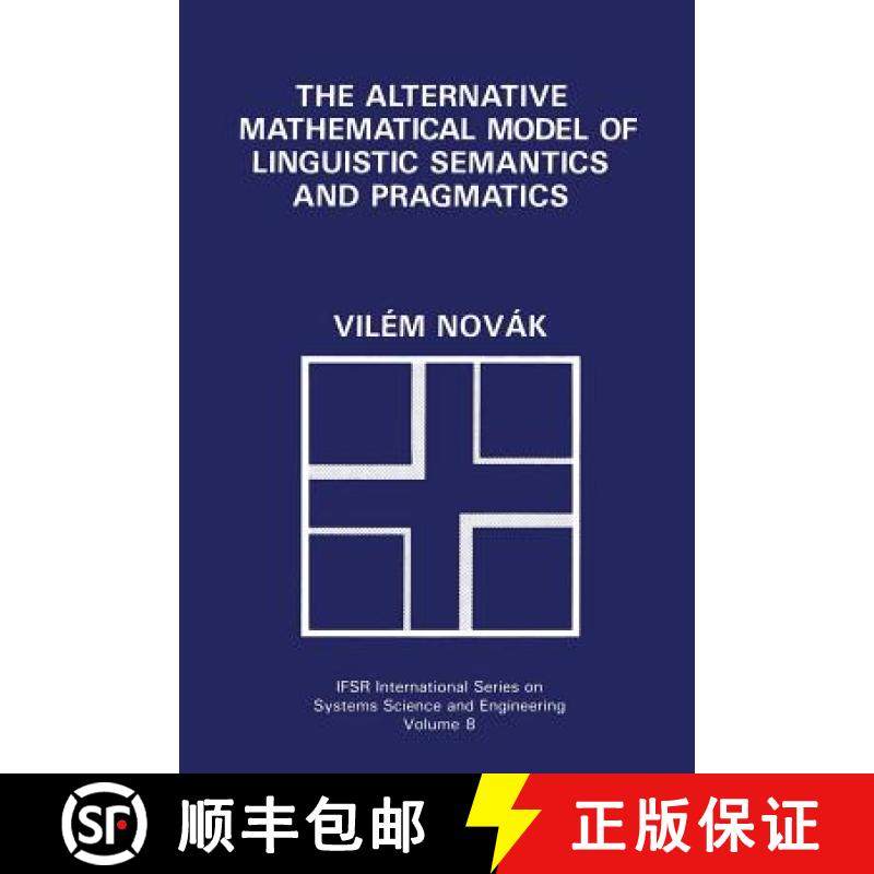 【3-4周达】The Alternative Mathematical Model of Linguistic Semantics and Pragmatics [9781489923196]