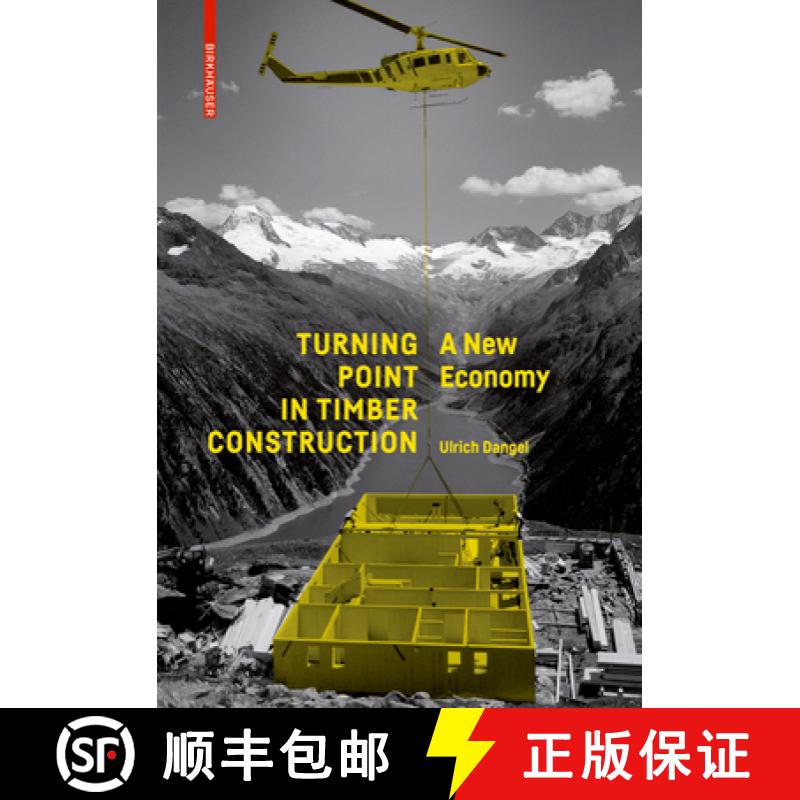 【2-3周达】Turning Point in Timber Construction: A New Economy [9783035610253]