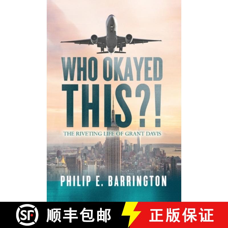 【3-4周达】Who Okayed This?! The Riveting Life of Grant Davis [9781649909312]