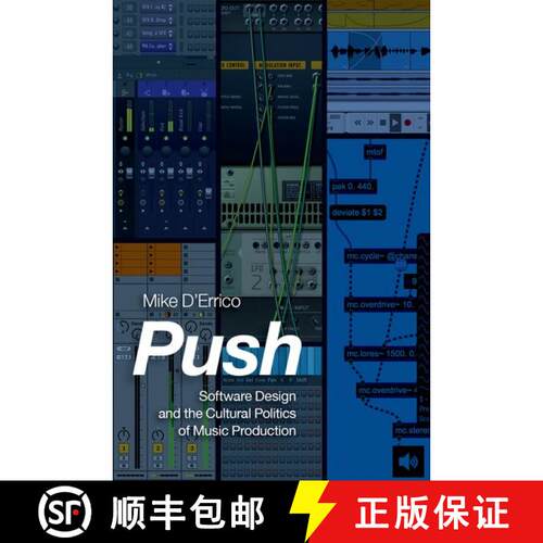 【3-4周达】精装 Push: Software Design and the Cultural Politics of Music Production [9780190943301]