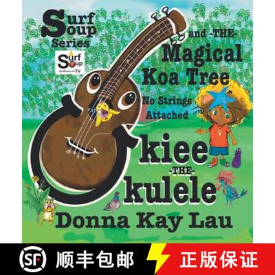 【3-4周达】Ukiee -THE- Ukulele: The Magical Koa Tree No Strings Attached [9781956022308]