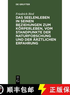 【3-4周达】Das Seelenleben in seinen Beziehungen zum Körperleben, vom Standpunkte der Naturforschung... [9783111109985]