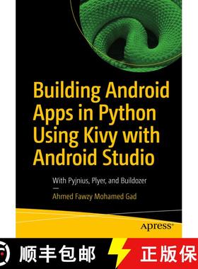 【3-4周达】Building Android Apps in Python Using Kivy with Android Studio : With Pyjnius, Plyer, and ... [9781484250303]