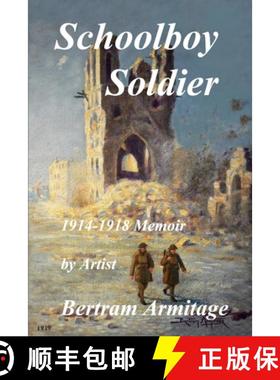 【3-4周达】Schoolboy Soldier - 1914-1918 Memoir [9780244976071]
