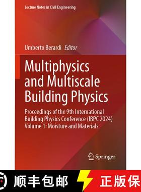【3-4周达】Multiphysics and Multiscale Building Physics: Proceedings of the 9th International Buildin... [9789819783076]