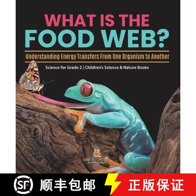 【3-4周达】What Is the Food Web? Understanding Energy Transfers From One Organism to Another | Scienc... [9781541997141]