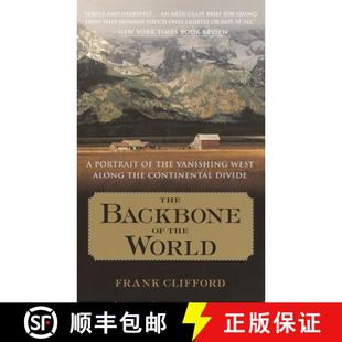 【3-4周达】The Backbone of the World: A Portrait of the Vanishing West Along the Continental Divide [9780767907026]