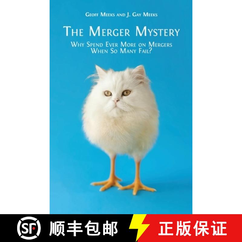 【2-3周达】The Merger Mystery: Why Spend Ever More on Mergers When So Many Fail? [9781800647794]