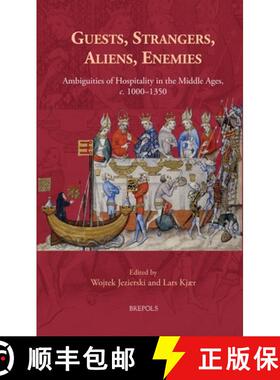 【3-4周达】Guests, Strangers, Aliens, Enemies : Ambiguities of Hospitality in the Middle Ages, c. 100... [9782503610924]