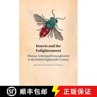 【3-4周达】Insects and the Enlightenment: Human-Arthropod Entanglement in the British Eighteenth Century [9781009692670]