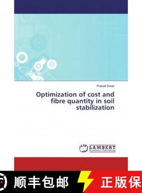 预订 Optimization of cost and fibre quantity in soil stabilization [9786139909551]