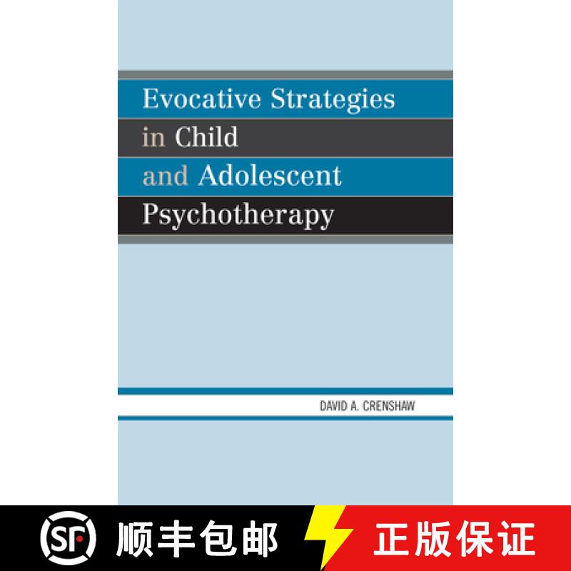 【3-4周达】Evocative Strategies in Child and Adolescent Psychotherapy [9780765705808]