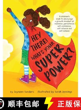 【3-4周达】Hey There! What's Your Superpower?: A book to encourage a growth mindset of resilience, pe... [9781925089455]
