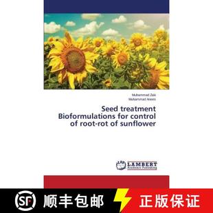 预订 Seed treatment Bioformulations for control of root-rot of sunflower [9783659693731]