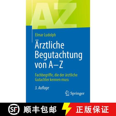 【3-4周达】Ärztliche Begutachtung von A - Z : Fachbegriffe, die der ärztliche Gutachter kennen muss... [9783662687512]