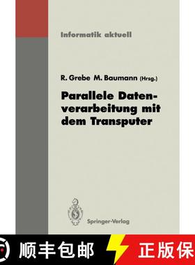 【3-4周达】Parallele Datenverarbeitung mit dem Transputer: 3. Transputer-Anwender-Treffen TAT ’91, A... [9783540553861]