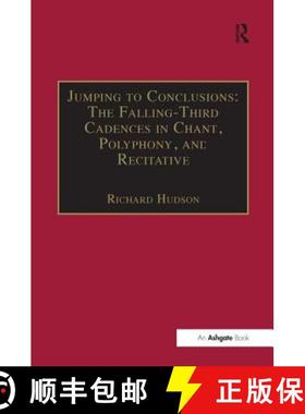 【3-4周达】Jumping to Conclusions: The Falling-Third Cadences in Chant, Polyphony, and Recitative: Th... [9780754654070]