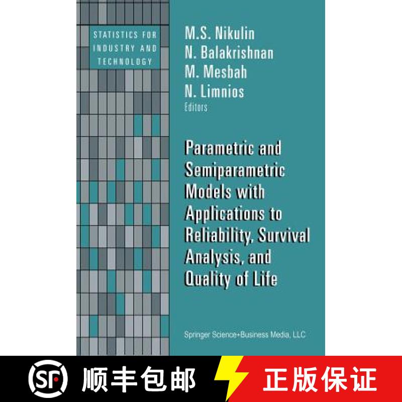 【3-4周达】Parametric and Semiparametric Models with Applications to Reliability, Survival Analysis, ... [9781461264910]