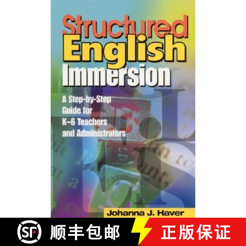 【3-4周达】Structured English Immersion: A Step-by-Step Guide for K-6 Teachers and Administrators [9780761945680]