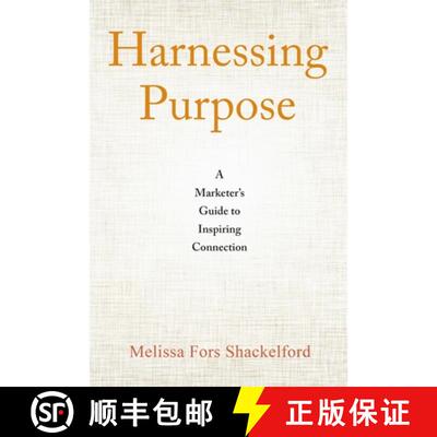 【3-4周达】Harnessing Purpose: A Marketer's Guide to Inspiring Connection [9798897725410]